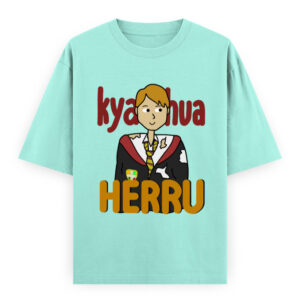 Kya hua Herru - Unisex Oversized